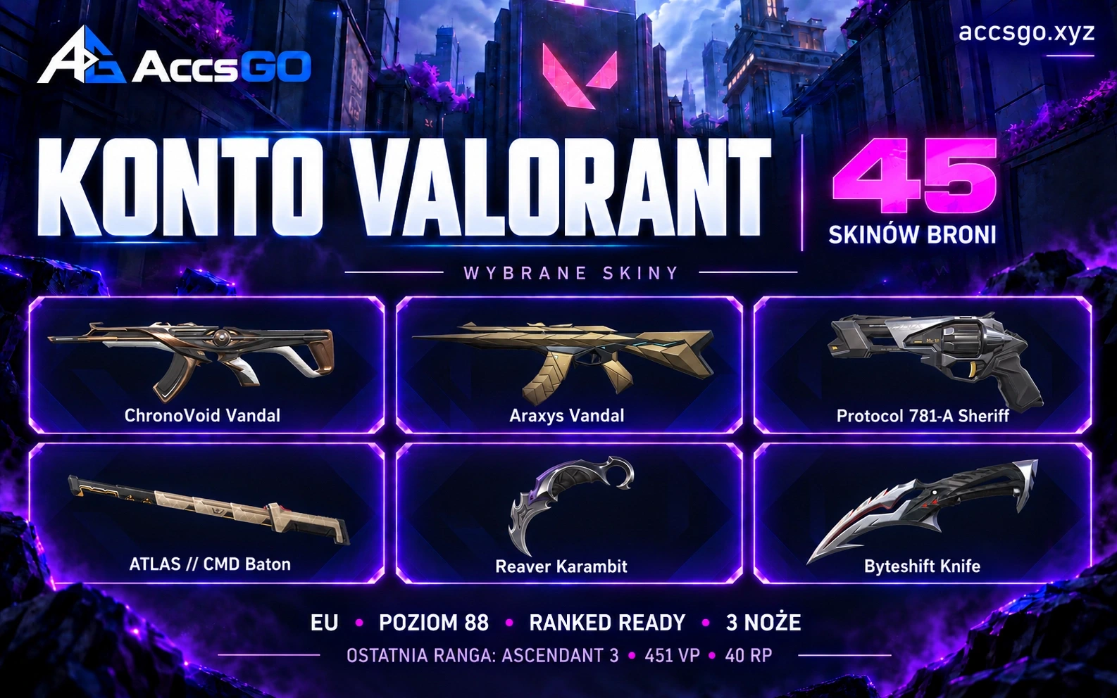 Valorant EU | 45 skinów | Reaver Karambit | Araxys | ChronoVoid | Ascendant 3