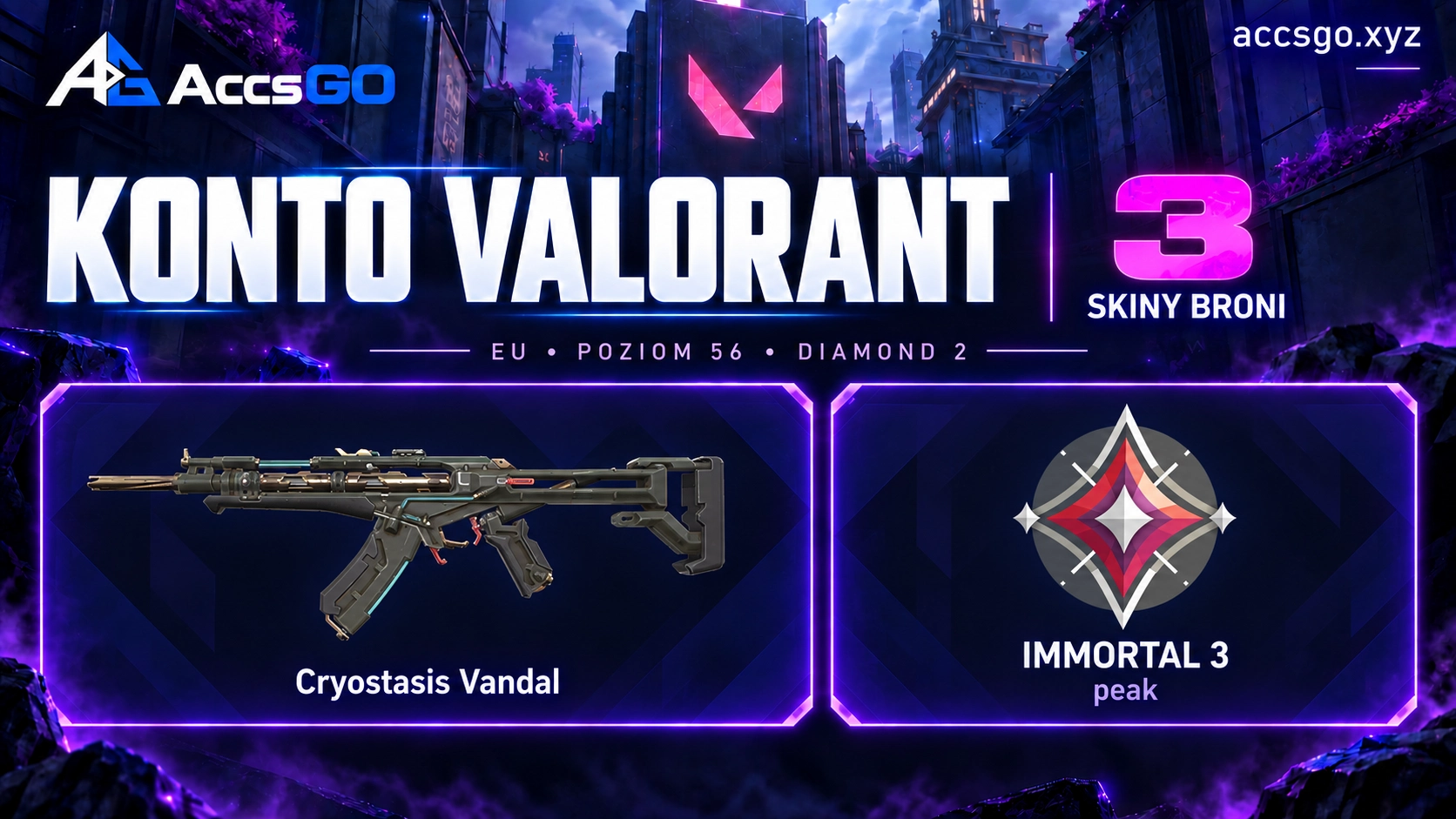 Valorant EU | 2x Immortal  | Cryostasis Vandal